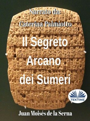 cover image of Il Segreto Arcano dei Sumeri